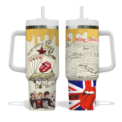 You Can't Always Get What You Want The Rolling Stones Stanley Tumblers 40z