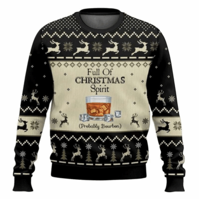 Full Of Christmas Spirit Christmas Whiskey Ugly Sweaters