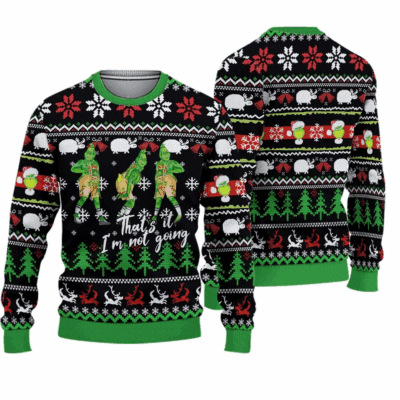 I'm Not Going Christmas The Grinch Ugly Sweaters