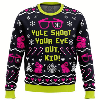 Yule Shoot Your Eye Out Kid! Christmas A Christmas Story Ugly Sweaters