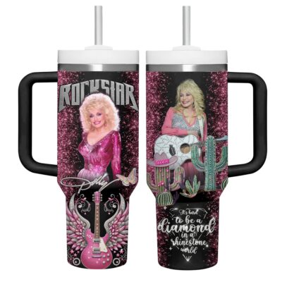 It's hard to be a diamond in a rhinestone world Dolly Parton Stanley Tumblers 40z