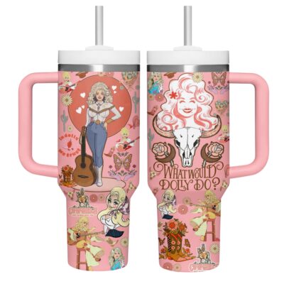 What Would Dolly Do? Dolly Parton Stanley Tumblers 40z