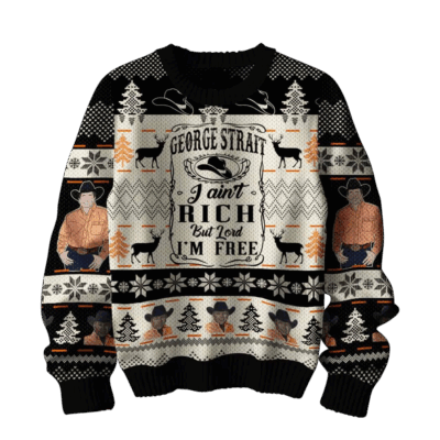 I Ain’t Rich George Strait Ugly Sweaters